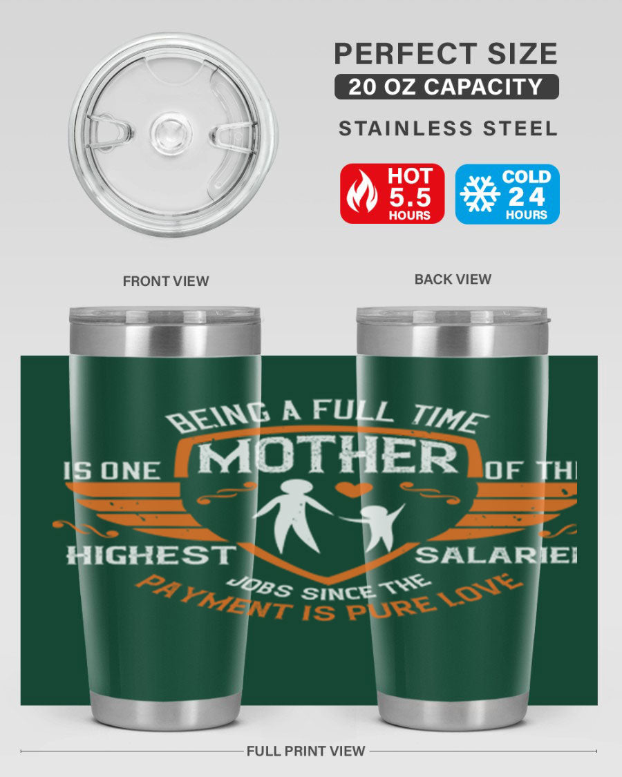 A stylish 20oz and 30oz stainless steel tumbler with 'Being a Fulltime Mother' printed design, perfect for hot and cold beverages.