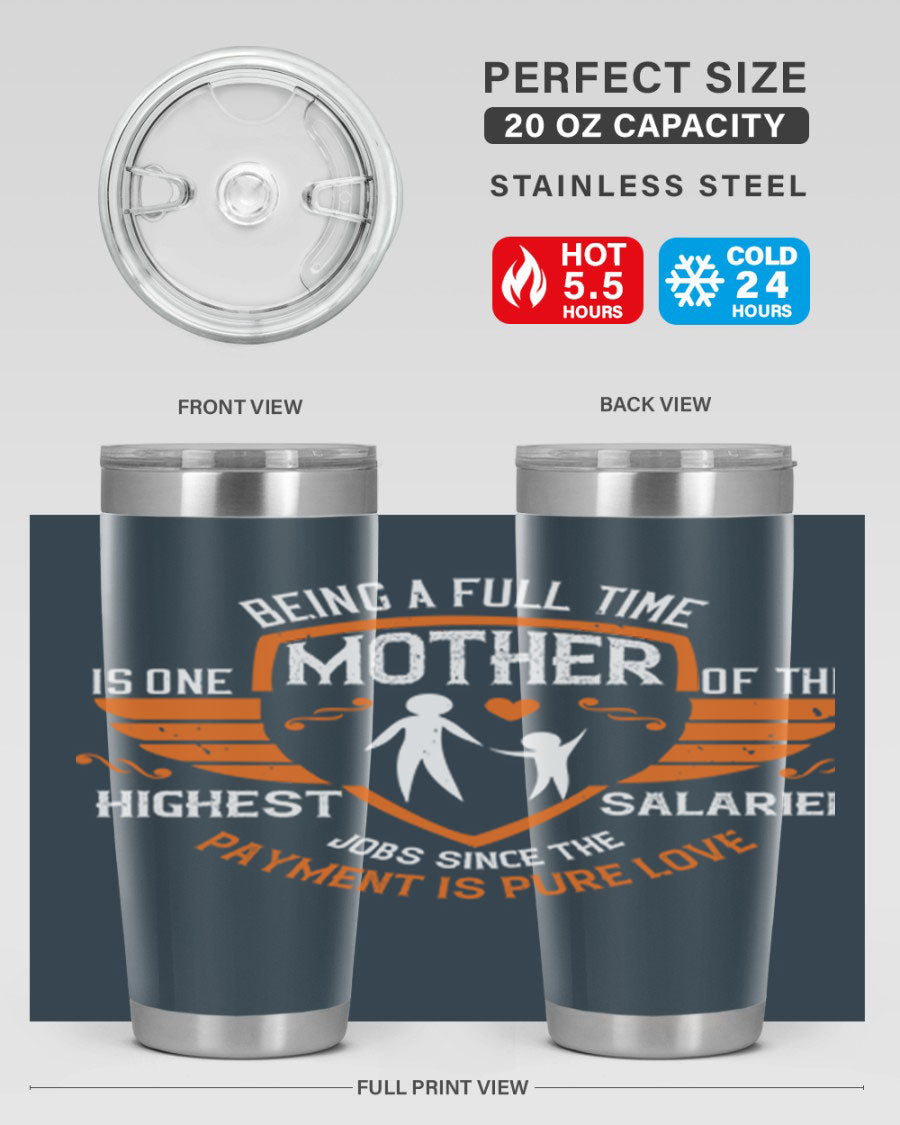A stylish 20oz and 30oz stainless steel tumbler with 'Being a Fulltime Mother' printed design, perfect for hot and cold beverages.