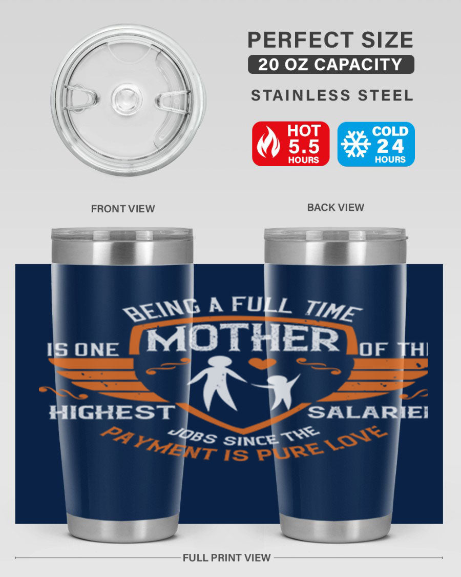 A stylish 20oz and 30oz stainless steel tumbler with 'Being a Fulltime Mother' printed design, perfect for hot and cold beverages.