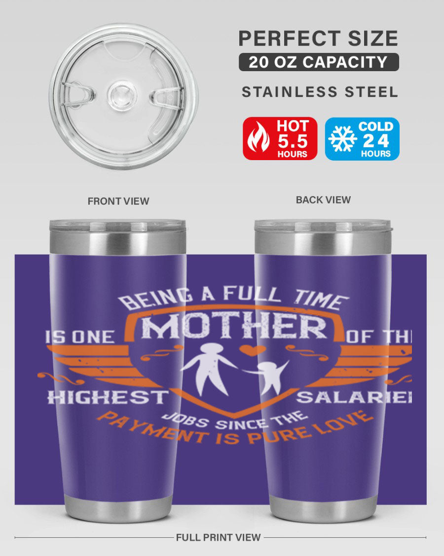 A stylish 20oz and 30oz stainless steel tumbler with 'Being a Fulltime Mother' printed design, perfect for hot and cold beverages.