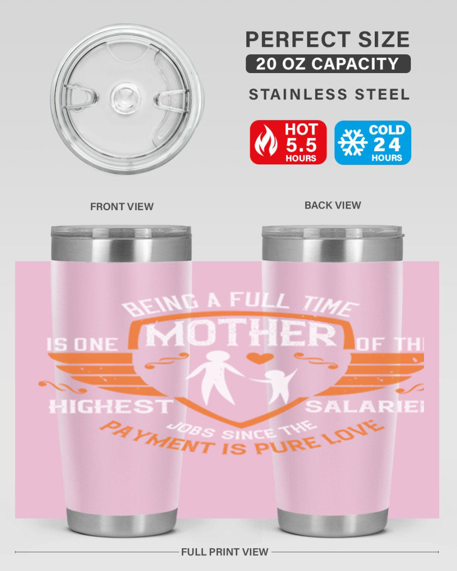 A stylish 20oz and 30oz stainless steel tumbler with 'Being a Fulltime Mother' printed design, perfect for hot and cold beverages.