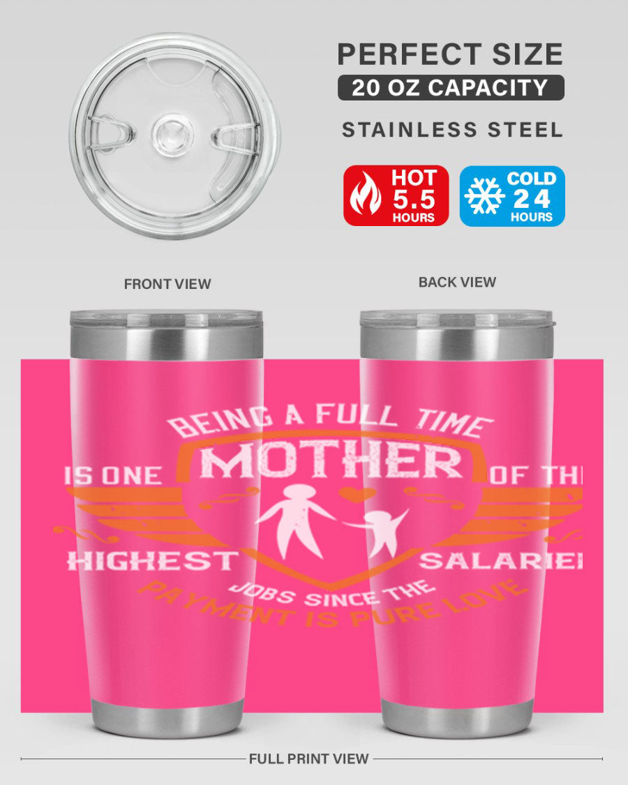 A stylish 20oz and 30oz stainless steel tumbler with 'Being a Fulltime Mother' printed design, perfect for hot and cold beverages.