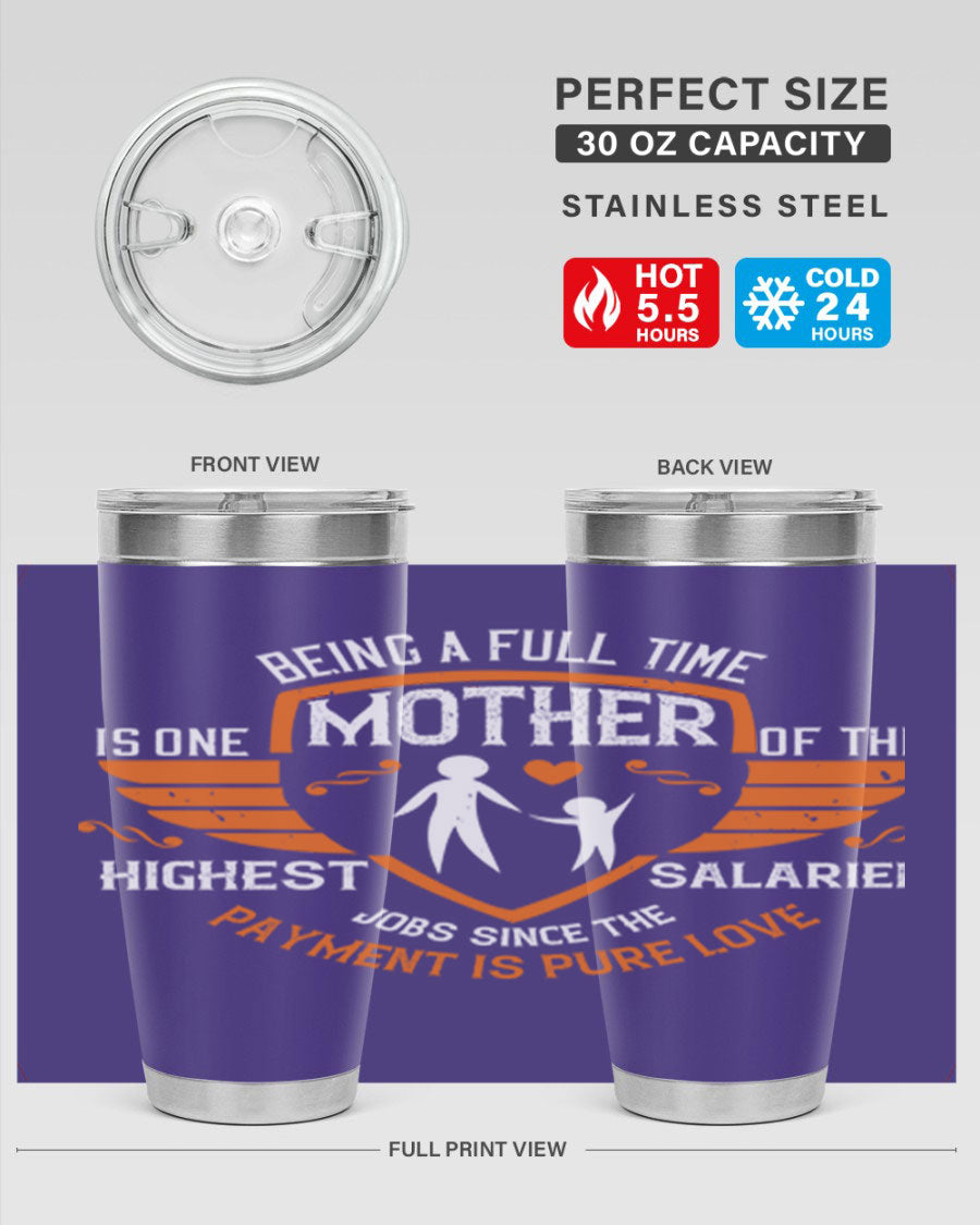A stylish 20oz and 30oz stainless steel tumbler with 'Being a Fulltime Mother' printed design, perfect for hot and cold beverages.