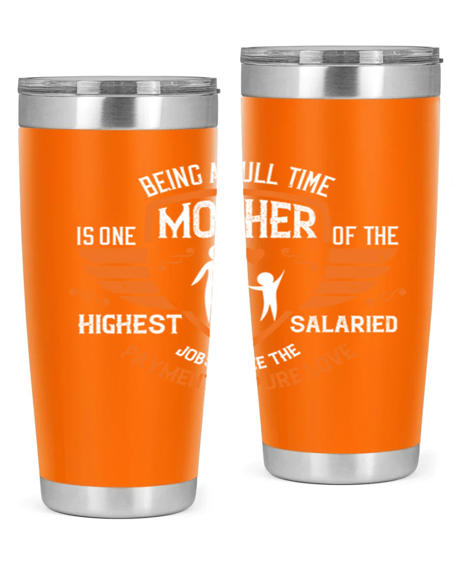 A stylish 20oz and 30oz stainless steel tumbler with 'Being a Fulltime Mother' printed design, perfect for hot and cold beverages.