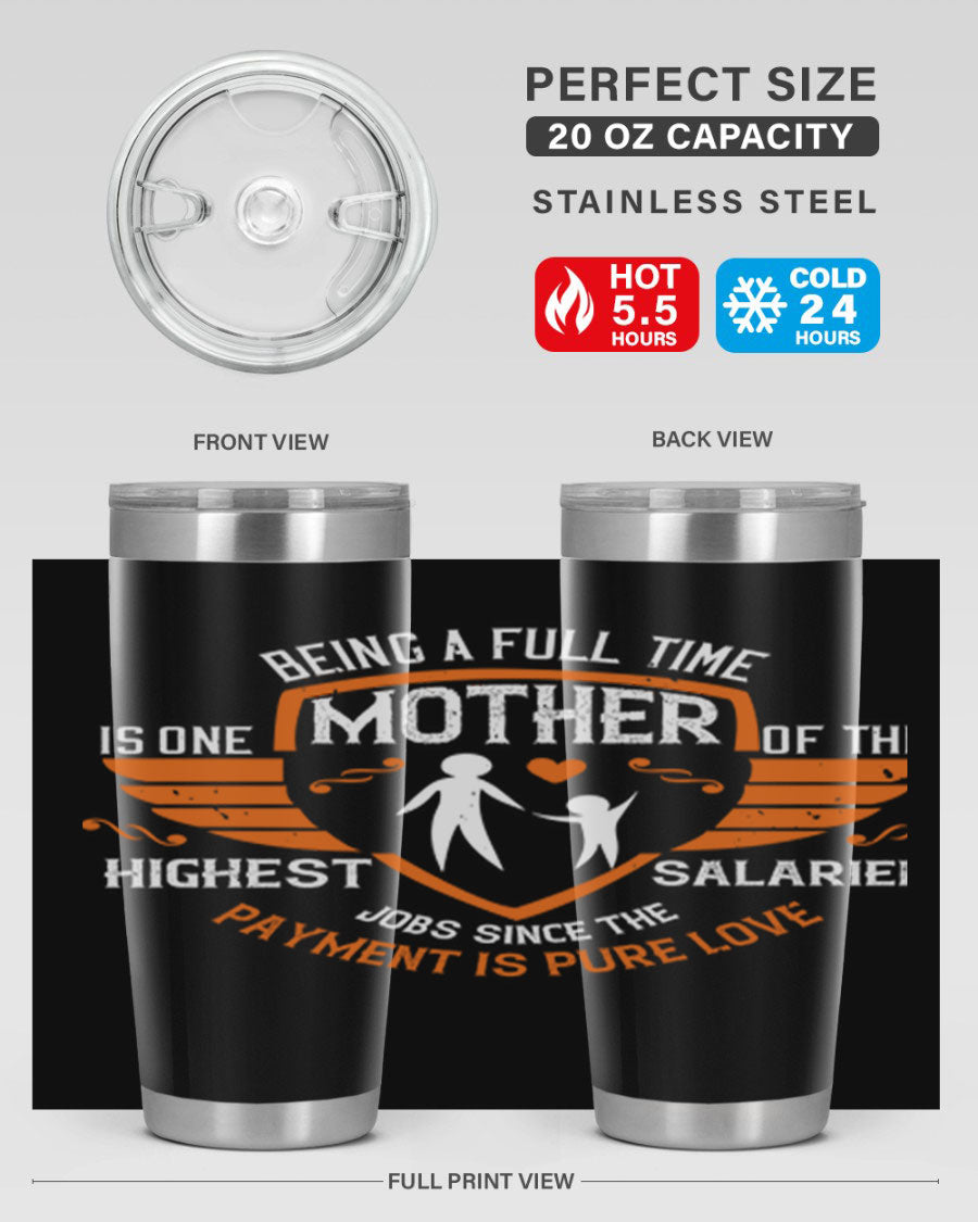 A stylish 20oz and 30oz stainless steel tumbler with 'Being a Fulltime Mother' printed design, perfect for hot and cold beverages.
