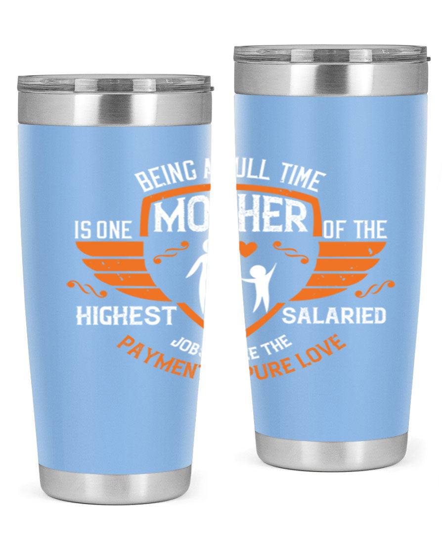 A stylish 20oz and 30oz stainless steel tumbler with 'Being a Fulltime Mother' printed design, perfect for hot and cold beverages.
