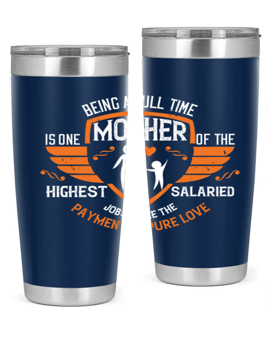 A stylish 20oz and 30oz stainless steel tumbler with 'Being a Fulltime Mother' printed design, perfect for hot and cold beverages.