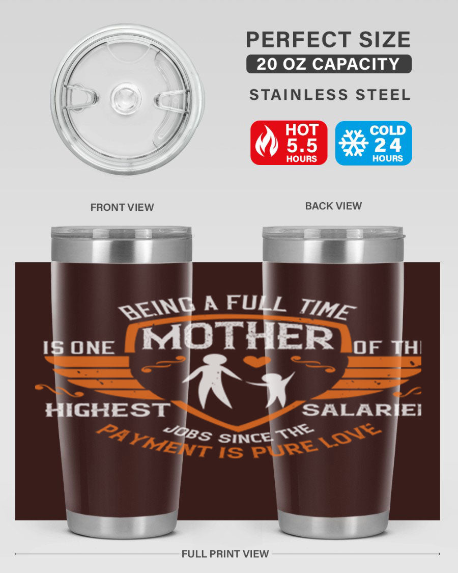 A stylish 20oz and 30oz stainless steel tumbler with 'Being a Fulltime Mother' printed design, perfect for hot and cold beverages.