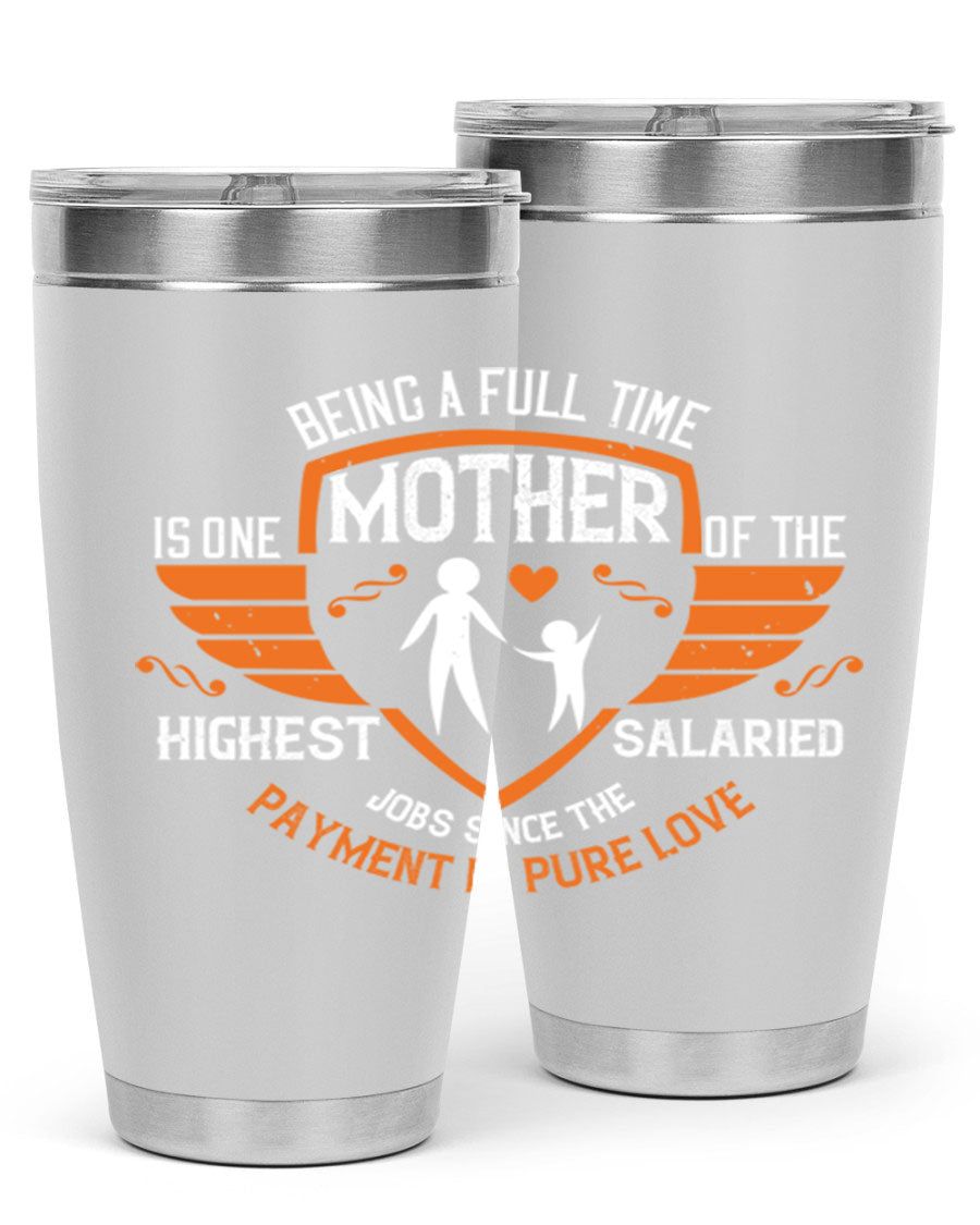 A stylish 20oz and 30oz stainless steel tumbler with 'Being a Fulltime Mother' printed design, perfect for hot and cold beverages.