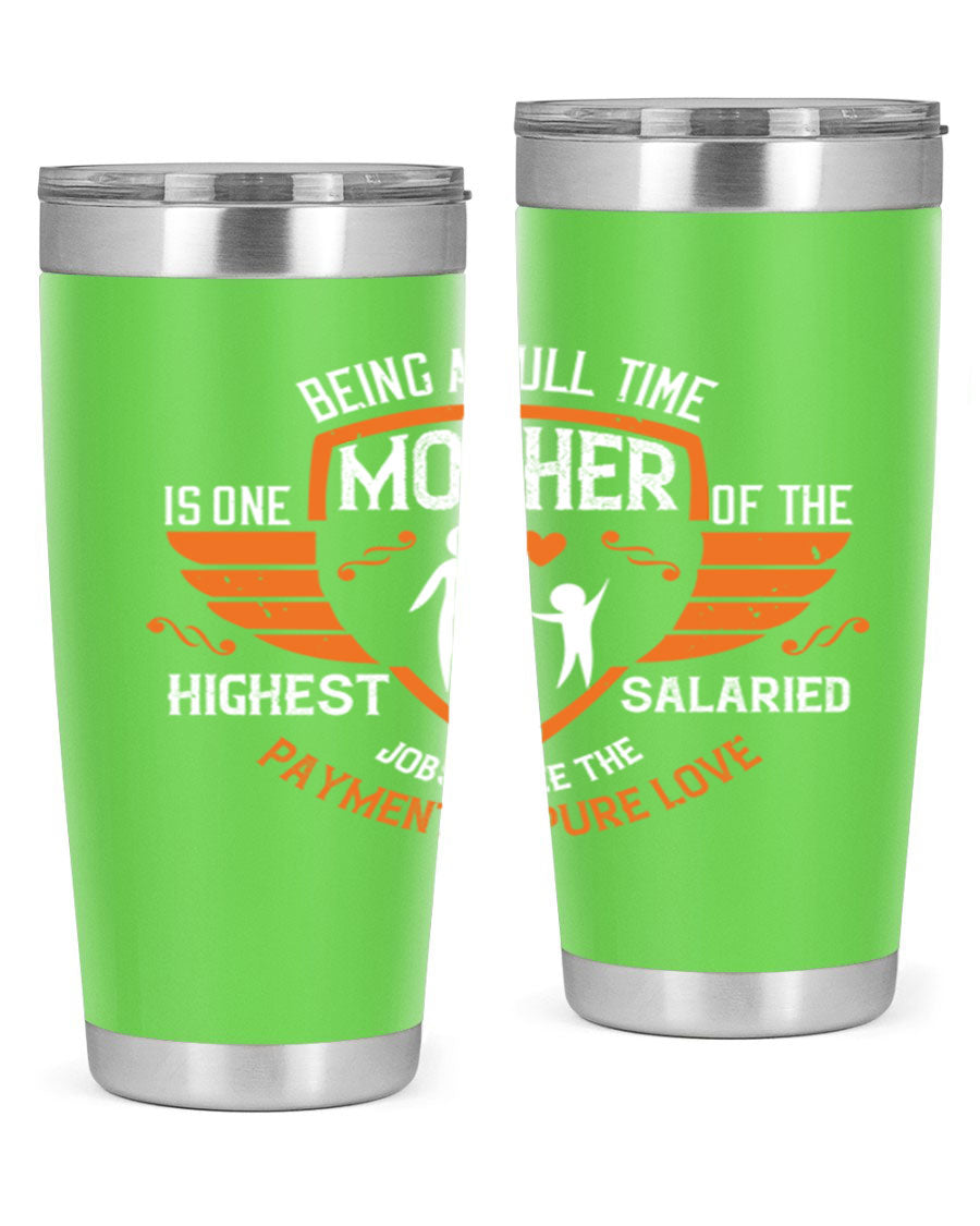 A stylish 20oz and 30oz stainless steel tumbler with 'Being a Fulltime Mother' printed design, perfect for hot and cold beverages.