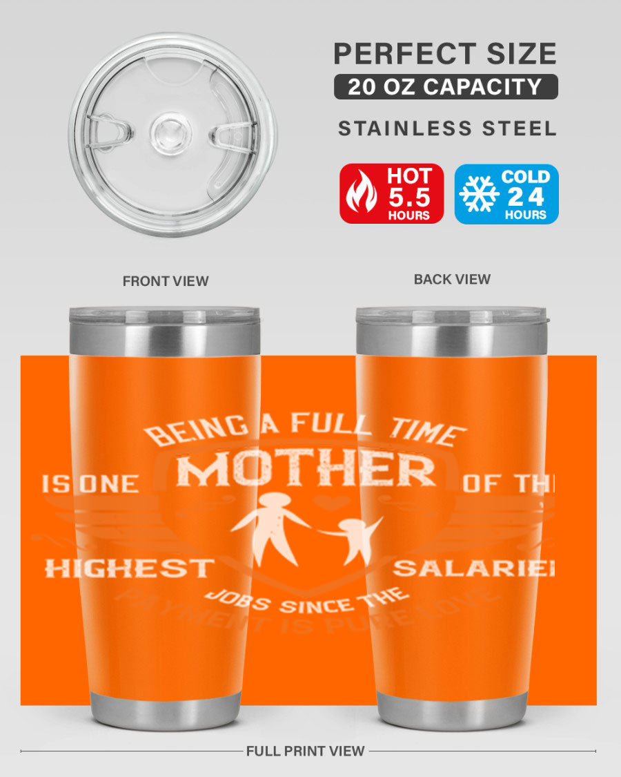 A stylish 20oz and 30oz stainless steel tumbler with 'Being a Fulltime Mother' printed design, perfect for hot and cold beverages.