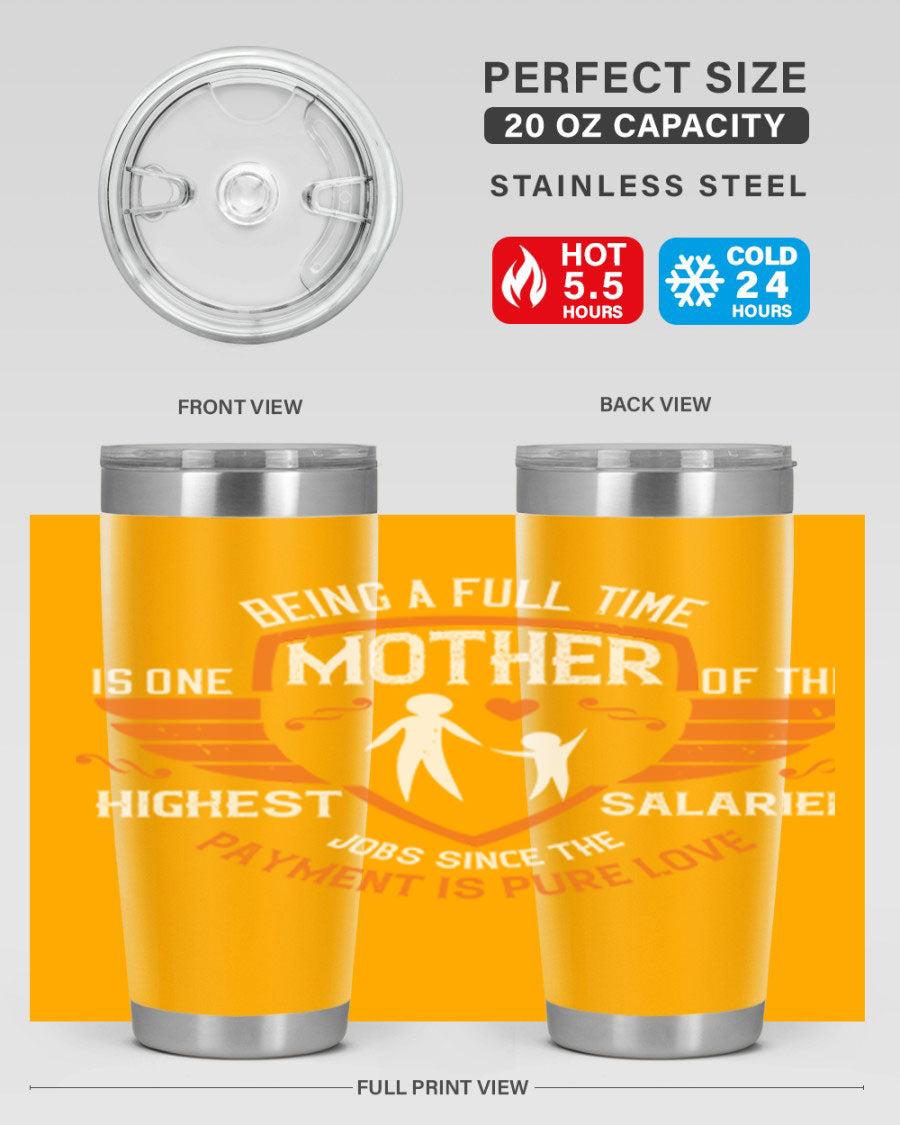 A stylish 20oz and 30oz stainless steel tumbler with 'Being a Fulltime Mother' printed design, perfect for hot and cold beverages.