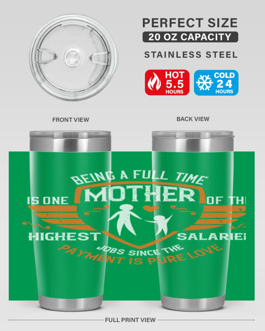 A stylish 20oz and 30oz stainless steel tumbler with 'Being a Fulltime Mother' printed design, perfect for hot and cold beverages.
