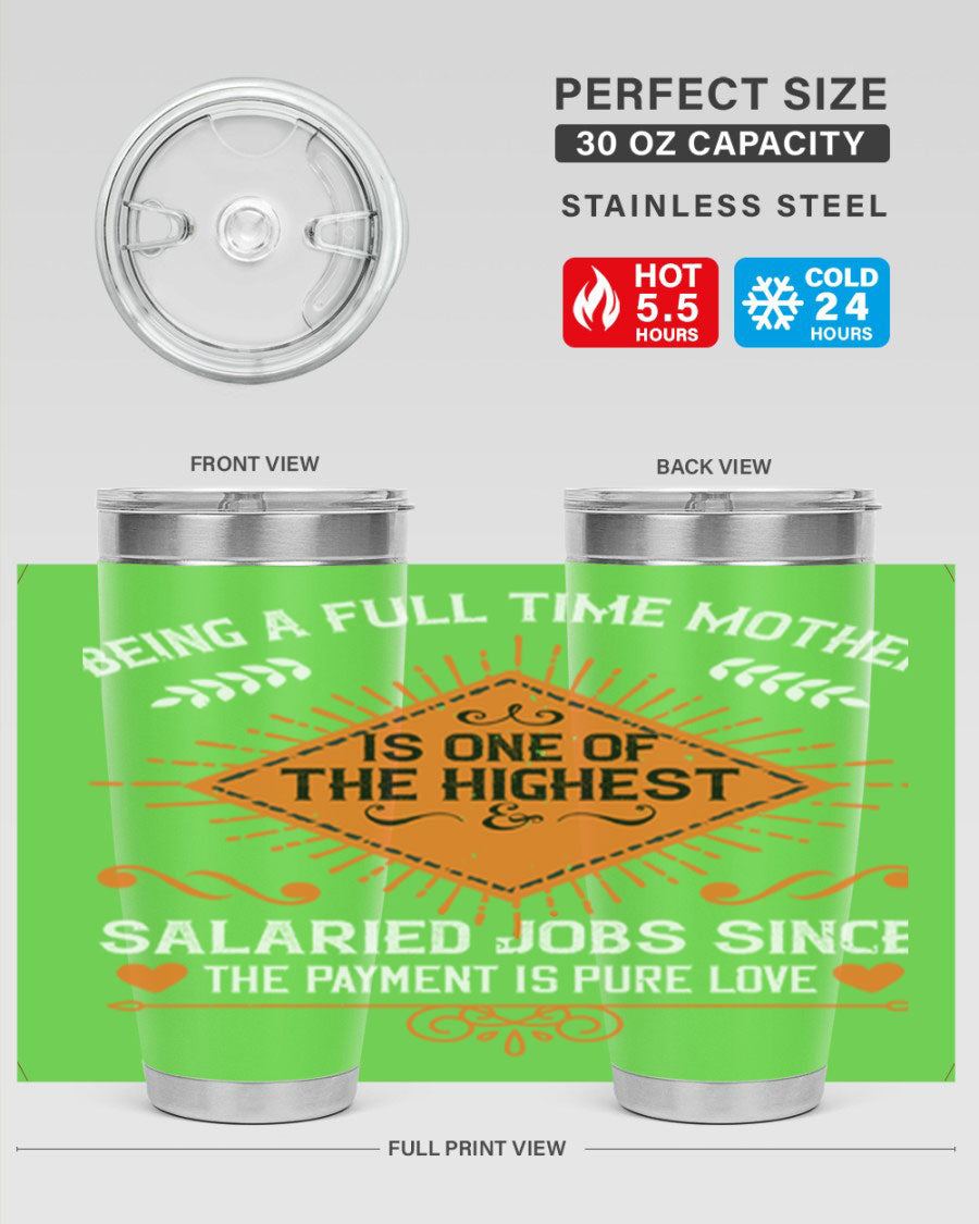 A stylish 20oz and 30oz stainless steel tumbler with the phrase 'Being a Fulltime Mother is 84#' printed on it, showcasing its double wall vacuum design.