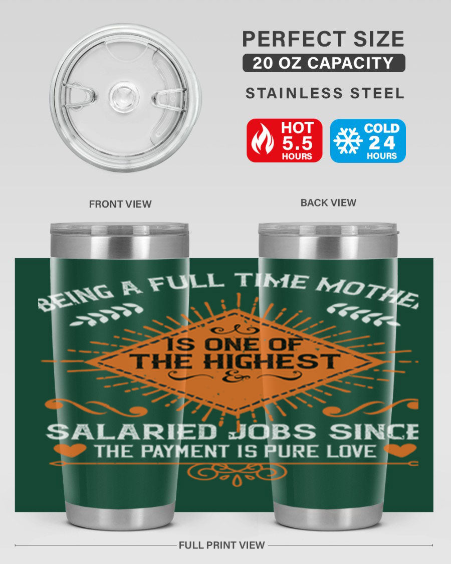 A stylish 20oz and 30oz stainless steel tumbler with the phrase 'Being a Fulltime Mother is 84#' printed on it, showcasing its double wall vacuum design.