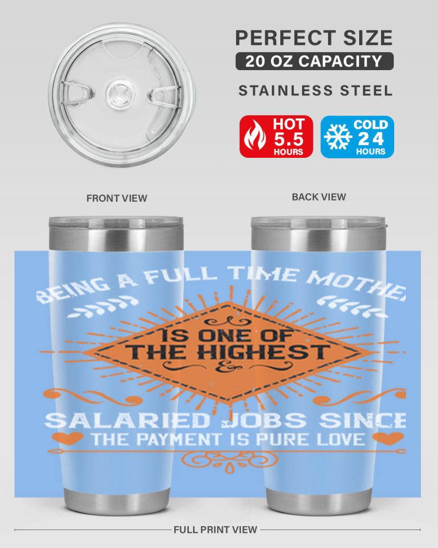 A stylish 20oz and 30oz stainless steel tumbler with the phrase 'Being a Fulltime Mother is 84#' printed on it, showcasing its double wall vacuum design.