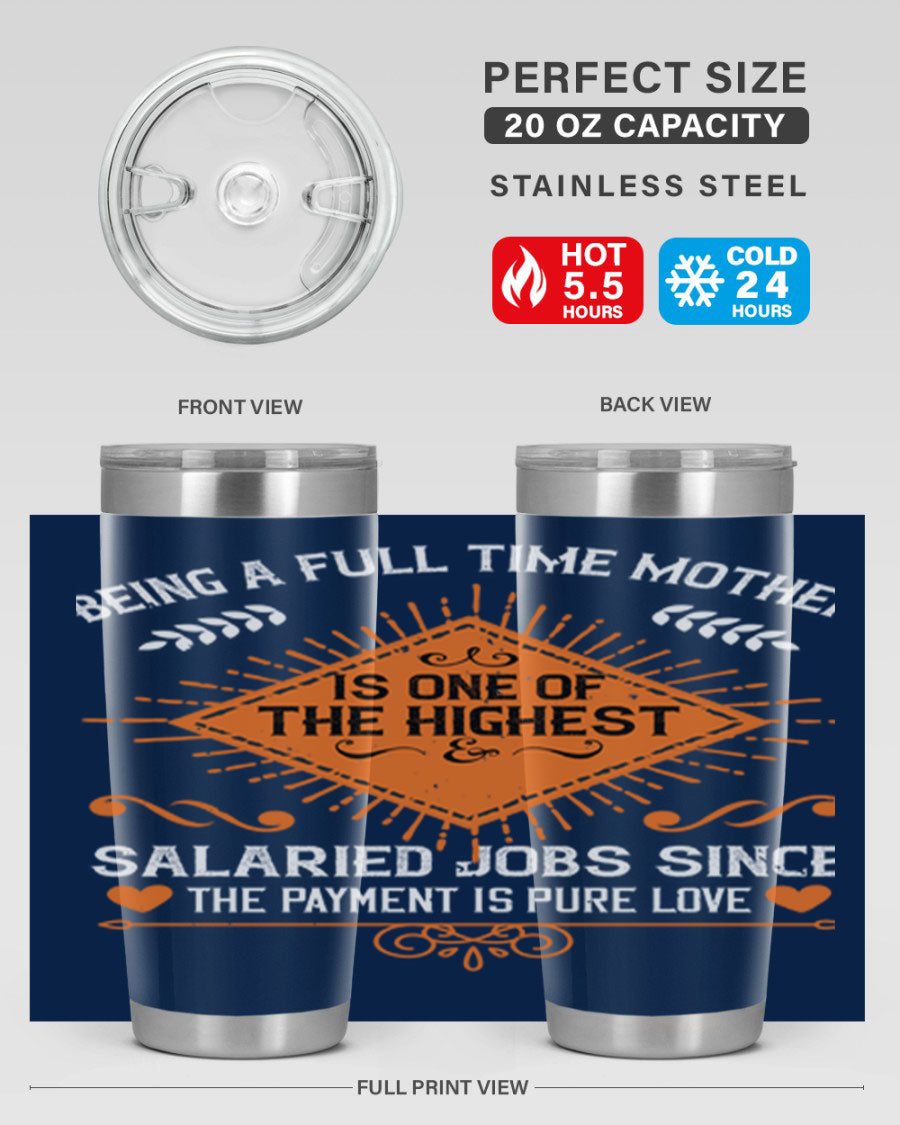 A stylish 20oz and 30oz stainless steel tumbler with the phrase 'Being a Fulltime Mother is 84#' printed on it, showcasing its double wall vacuum design.