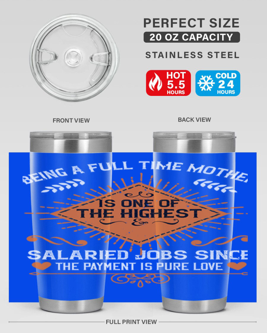 A stylish 20oz and 30oz stainless steel tumbler with the phrase 'Being a Fulltime Mother is 84#' printed on it, showcasing its double wall vacuum design.