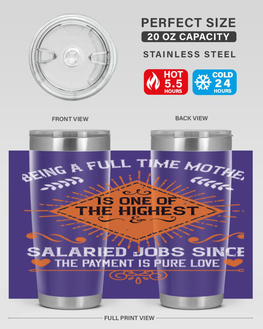 A stylish 20oz and 30oz stainless steel tumbler with the phrase 'Being a Fulltime Mother is 84#' printed on it, showcasing its double wall vacuum design.
