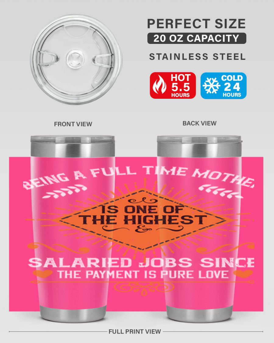 A stylish 20oz and 30oz stainless steel tumbler with the phrase 'Being a Fulltime Mother is 84#' printed on it, showcasing its double wall vacuum design.