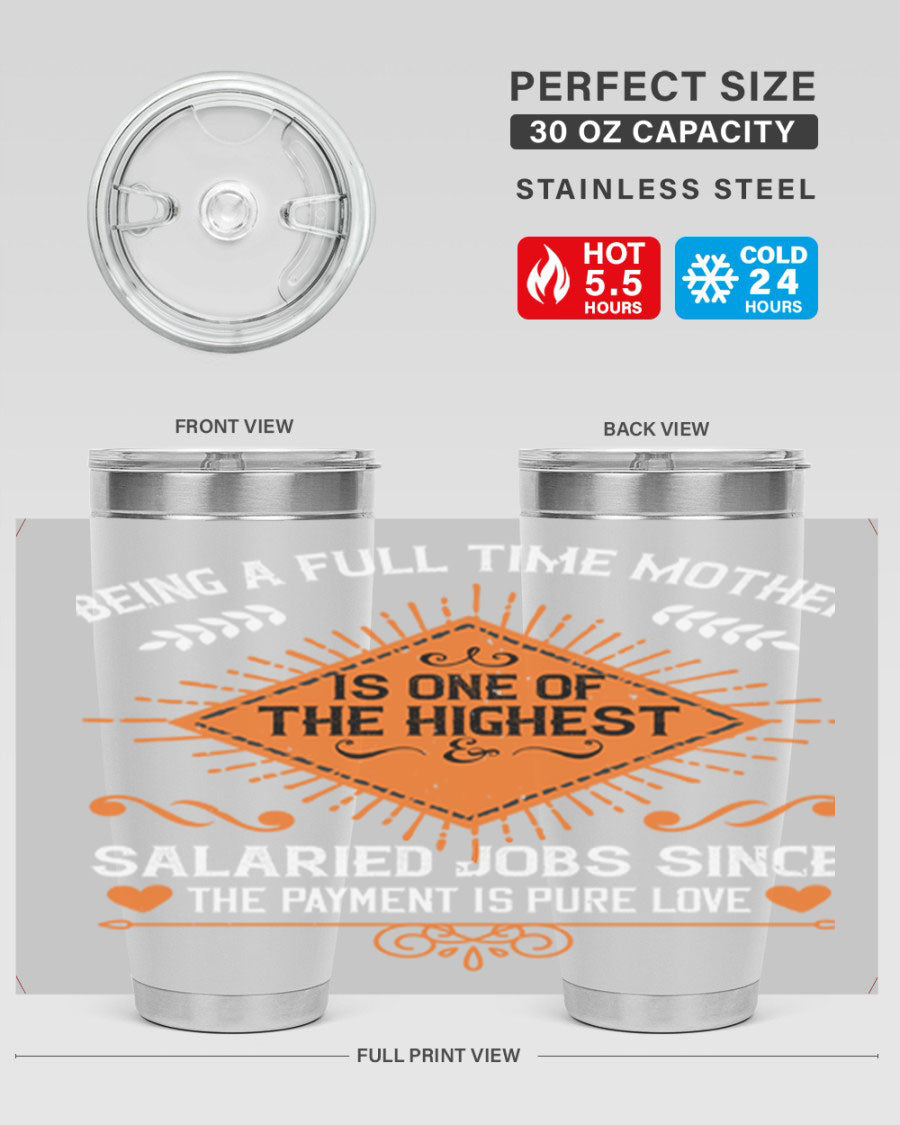 A stylish 20oz and 30oz stainless steel tumbler with the phrase 'Being a Fulltime Mother is 84#' printed on it, showcasing its double wall vacuum design.