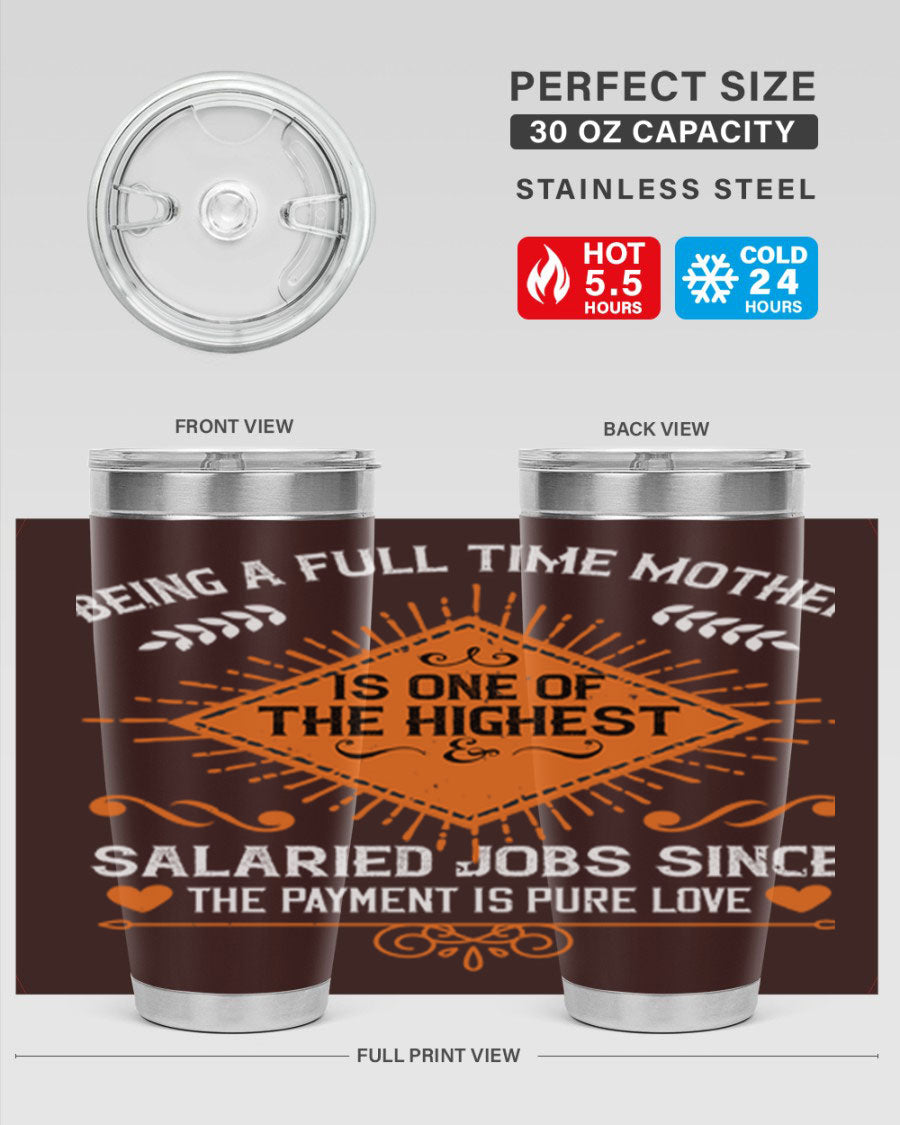 A stylish 20oz and 30oz stainless steel tumbler with the phrase 'Being a Fulltime Mother is 84#' printed on it, showcasing its double wall vacuum design.