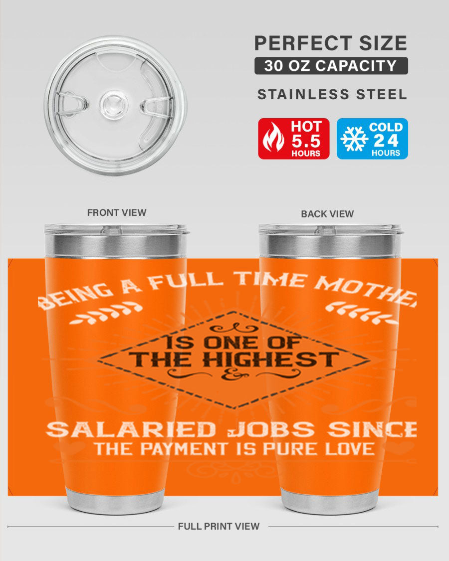 A stylish 20oz and 30oz stainless steel tumbler with the phrase 'Being a Fulltime Mother is 84#' printed on it, showcasing its double wall vacuum design.