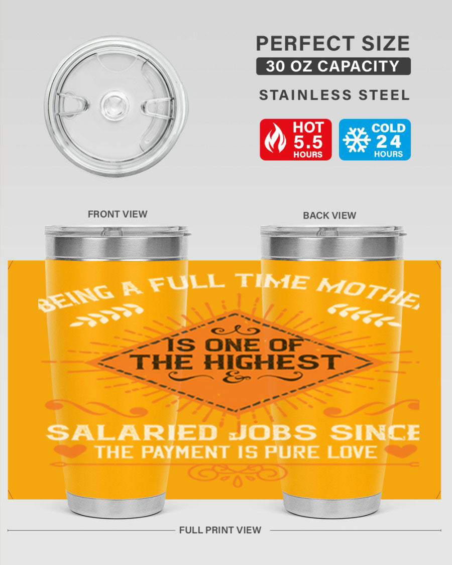 A stylish 20oz and 30oz stainless steel tumbler with the phrase 'Being a Fulltime Mother is 84#' printed on it, showcasing its double wall vacuum design.