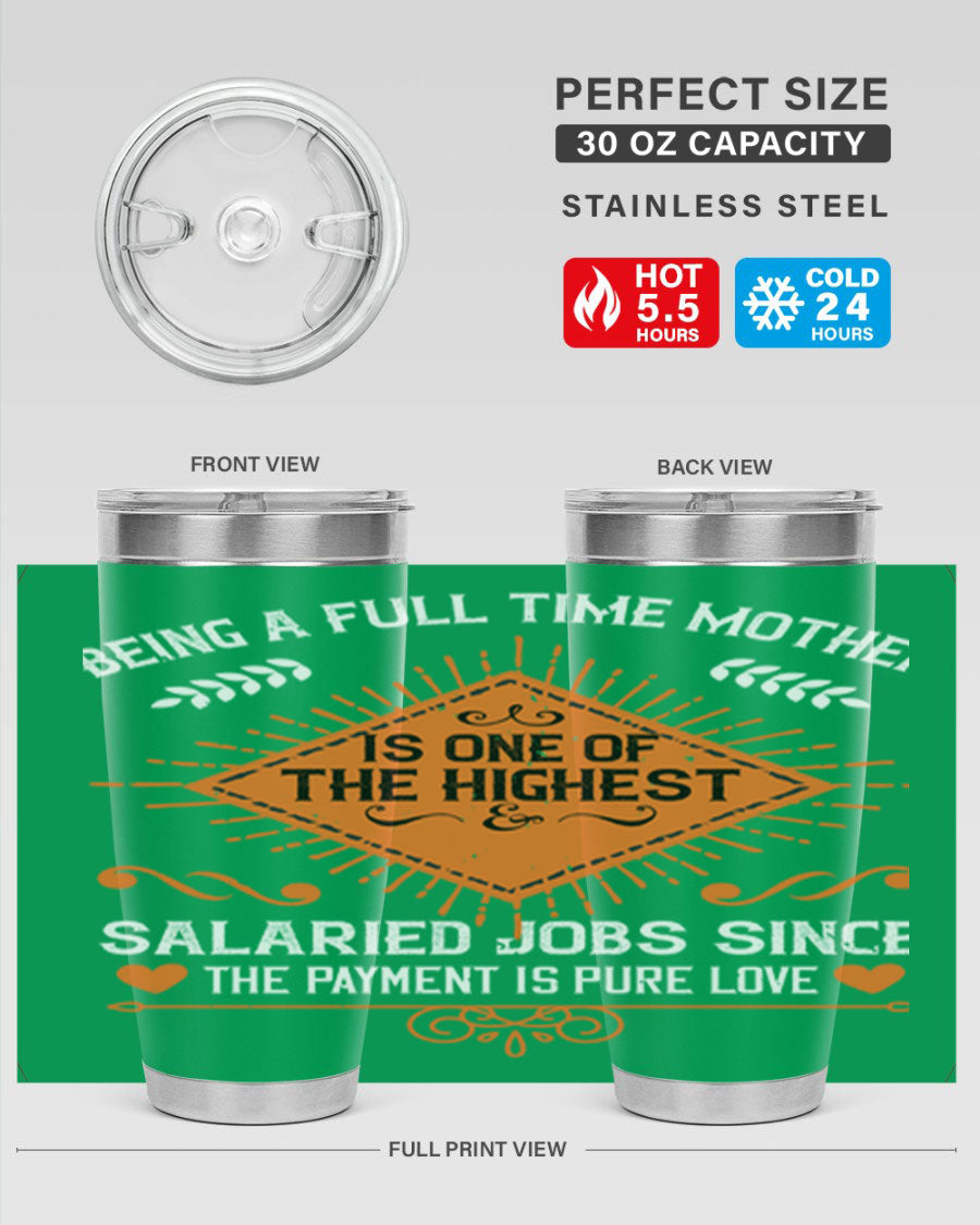 A stylish 20oz and 30oz stainless steel tumbler with the phrase 'Being a Fulltime Mother is 84#' printed on it, showcasing its double wall vacuum design.