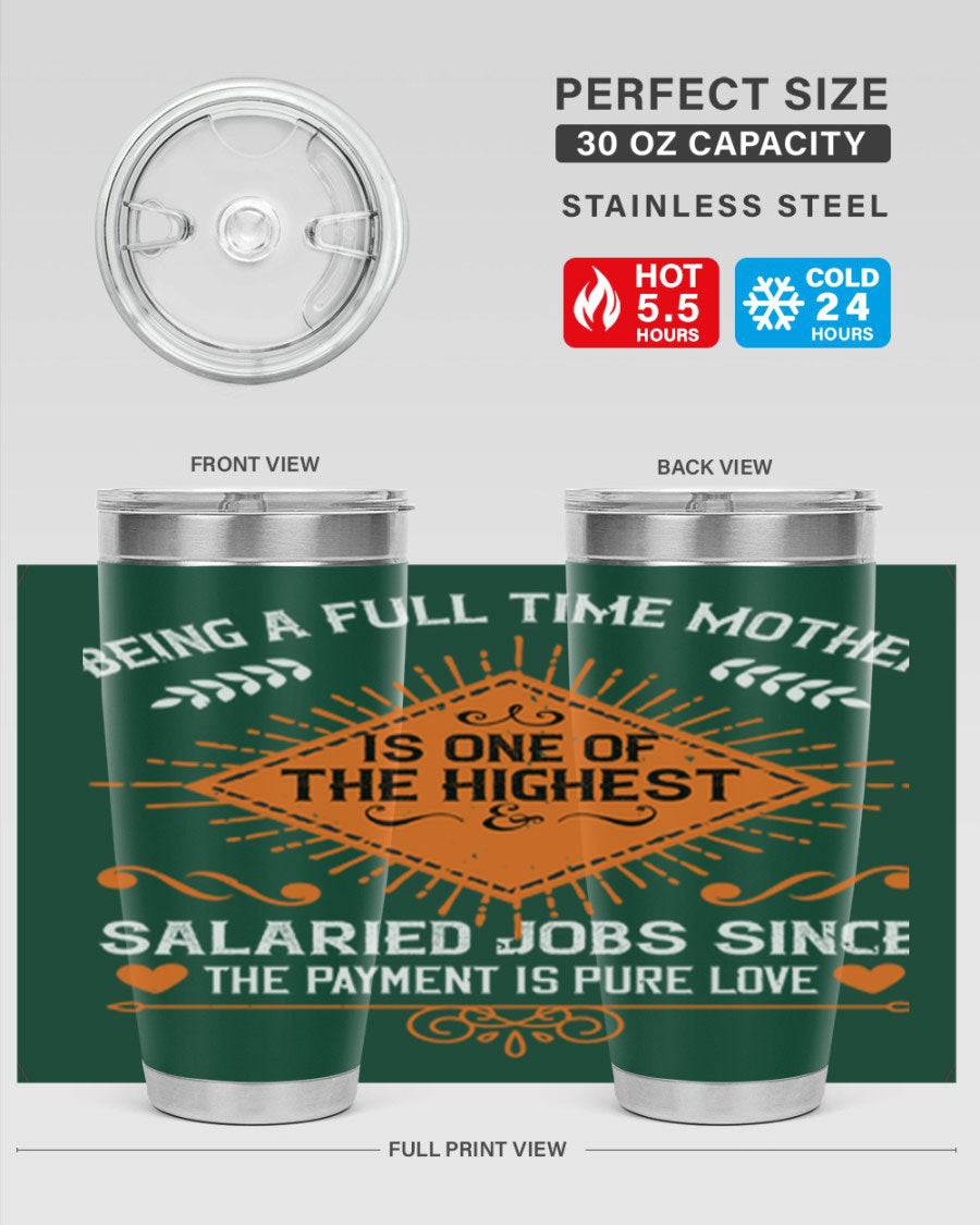 A stylish 20oz and 30oz stainless steel tumbler with the phrase 'Being a Fulltime Mother is 84#' printed on it, showcasing its double wall vacuum design.