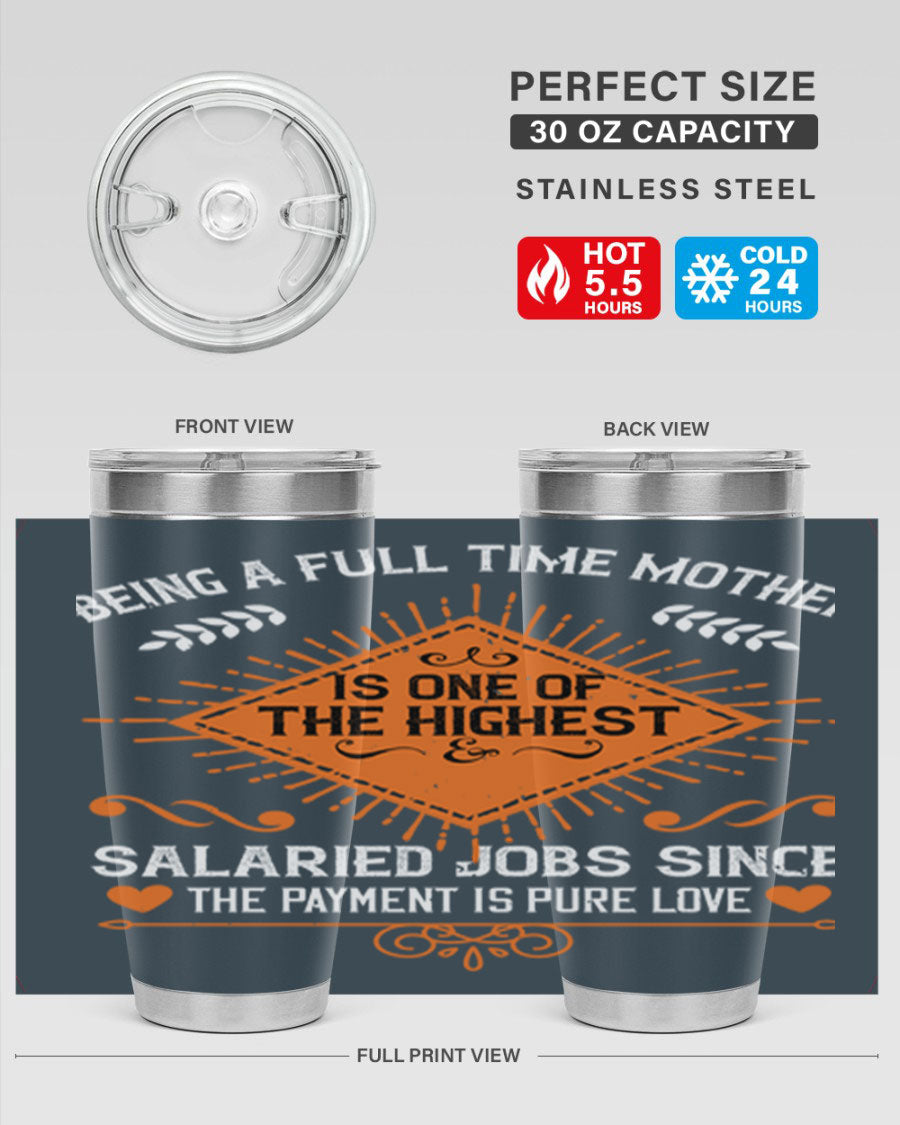 A stylish 20oz and 30oz stainless steel tumbler with the phrase 'Being a Fulltime Mother is 84#' printed on it, showcasing its double wall vacuum design.