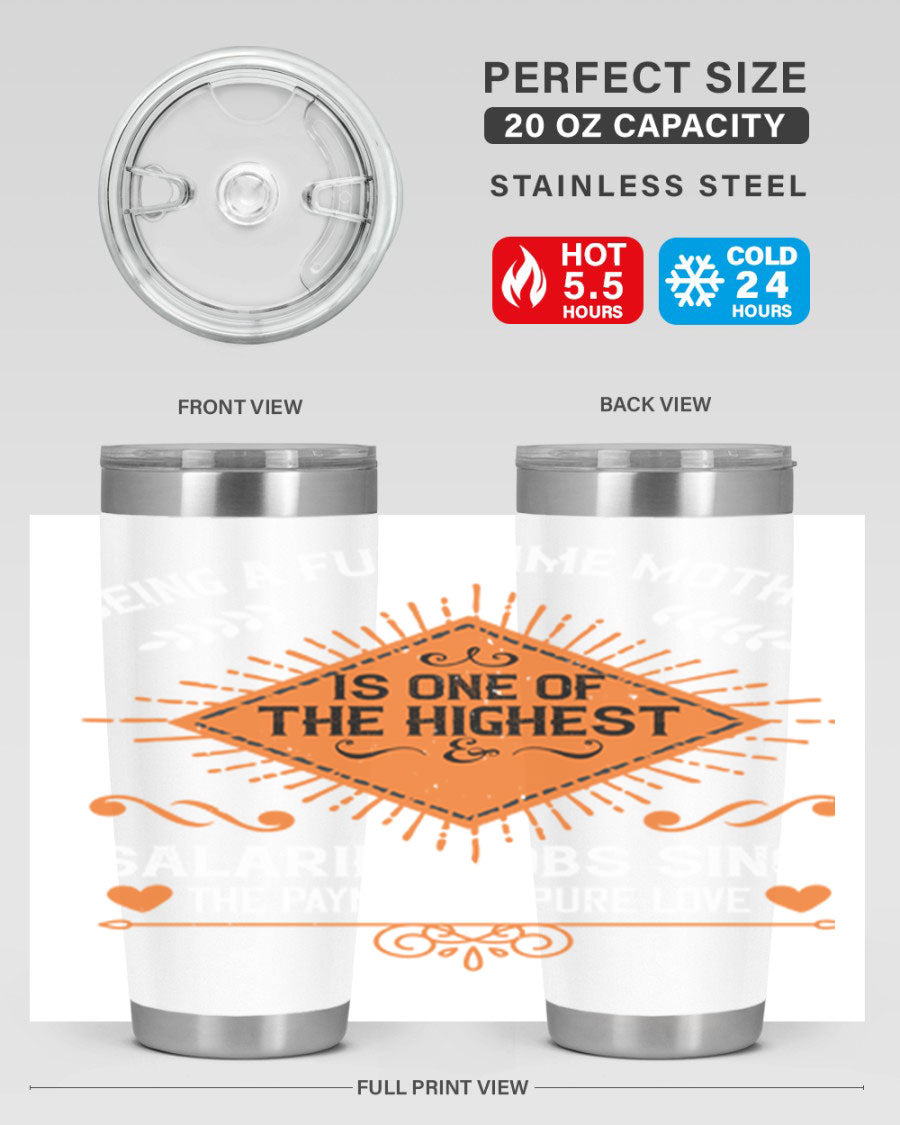 A stylish 20oz and 30oz stainless steel tumbler with the phrase 'Being a Fulltime Mother is 84#' printed on it, showcasing its double wall vacuum design.