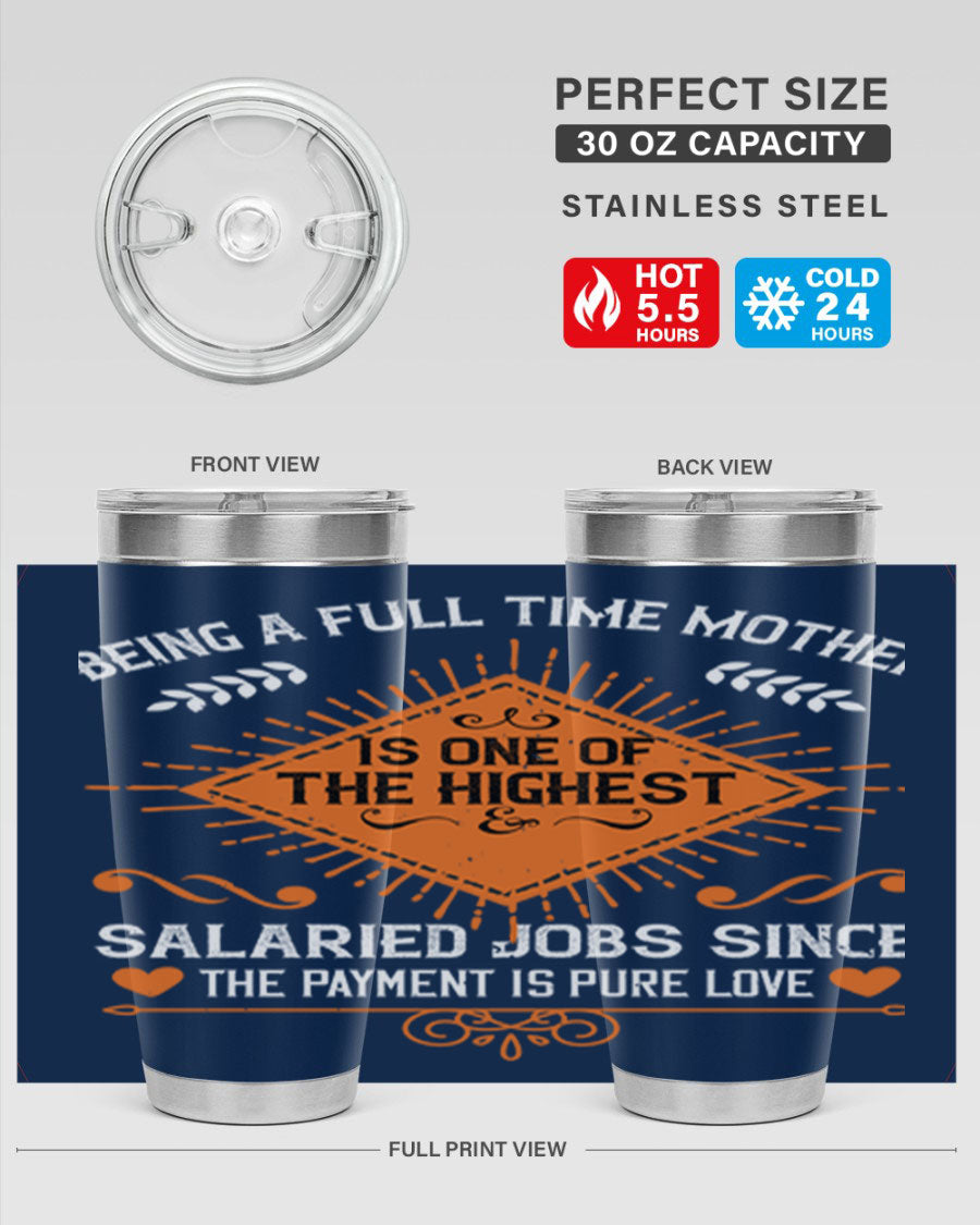 A stylish 20oz and 30oz stainless steel tumbler with the phrase 'Being a Fulltime Mother is 84#' printed on it, showcasing its double wall vacuum design.