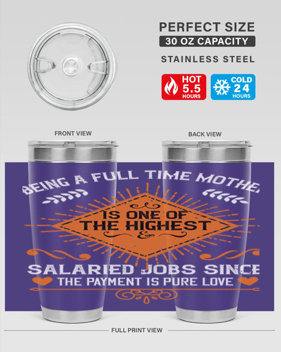 A stylish 20oz and 30oz stainless steel tumbler with the phrase 'Being a Fulltime Mother is 84#' printed on it, showcasing its double wall vacuum design.