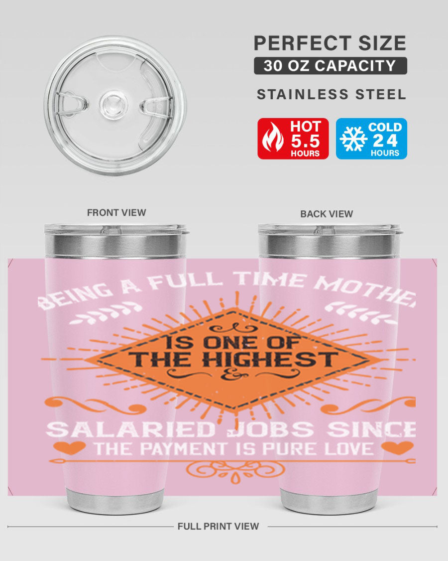A stylish 20oz and 30oz stainless steel tumbler with the phrase 'Being a Fulltime Mother is 84#' printed on it, showcasing its double wall vacuum design.