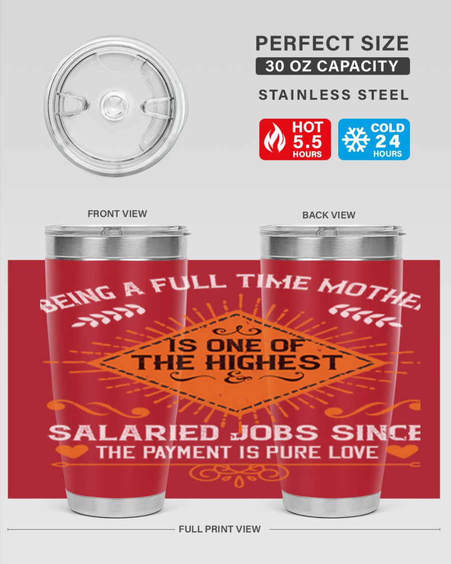 A stylish 20oz and 30oz stainless steel tumbler with the phrase 'Being a Fulltime Mother is 84#' printed on it, showcasing its double wall vacuum design.