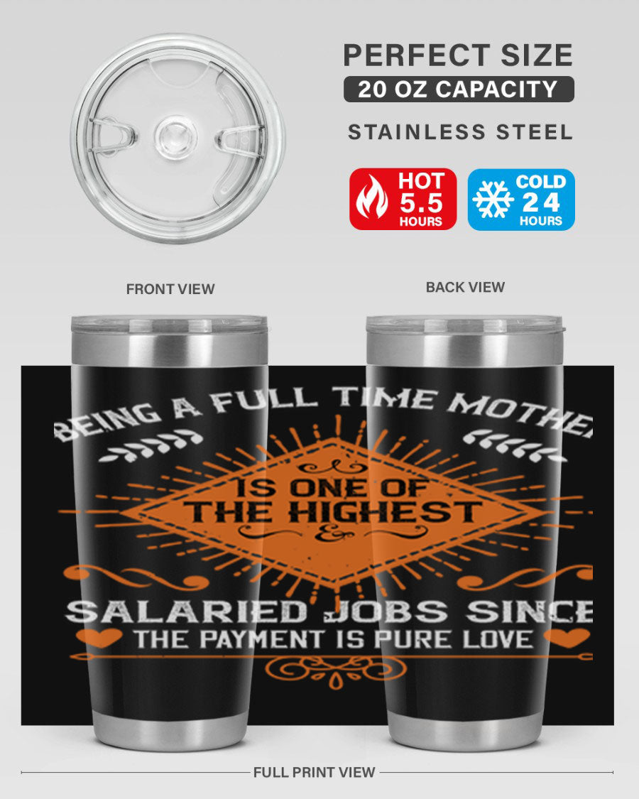 A stylish 20oz and 30oz stainless steel tumbler with the phrase 'Being a Fulltime Mother is 84#' printed on it, showcasing its double wall vacuum design.