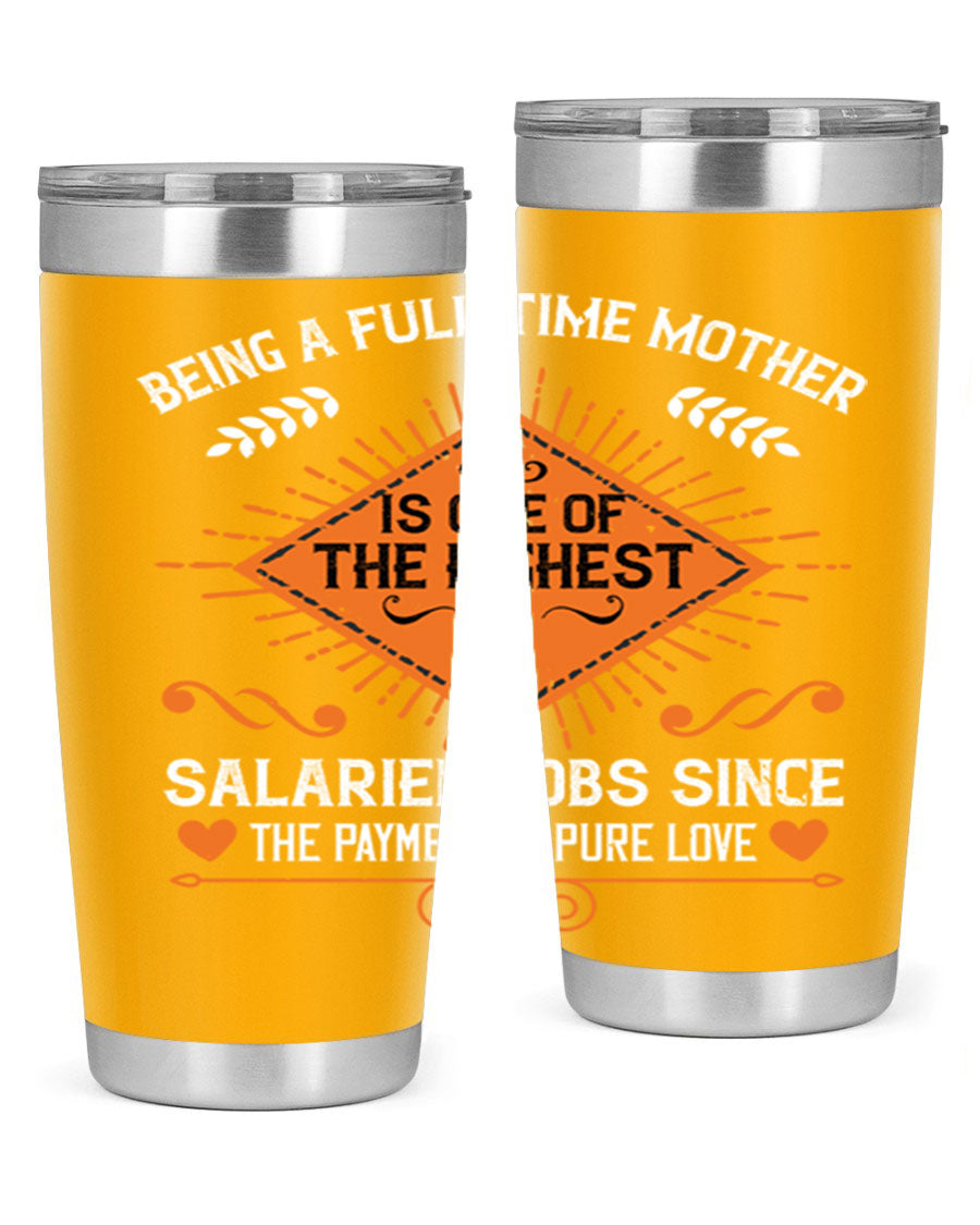A stylish 20oz and 30oz stainless steel tumbler with the phrase 'Being a Fulltime Mother is 84#' printed on it, showcasing its double wall vacuum design.