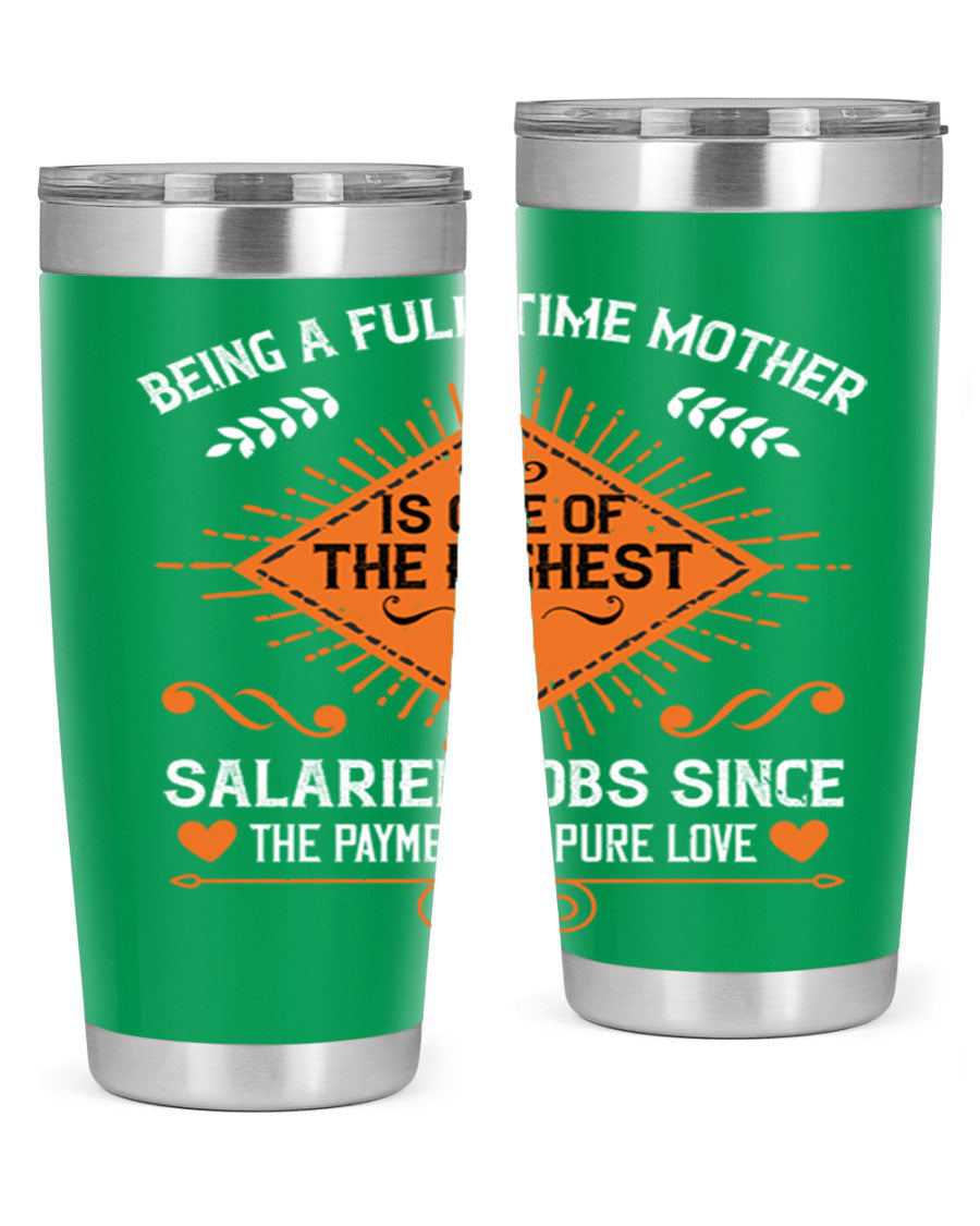 A stylish 20oz and 30oz stainless steel tumbler with the phrase 'Being a Fulltime Mother is 84#' printed on it, showcasing its double wall vacuum design.