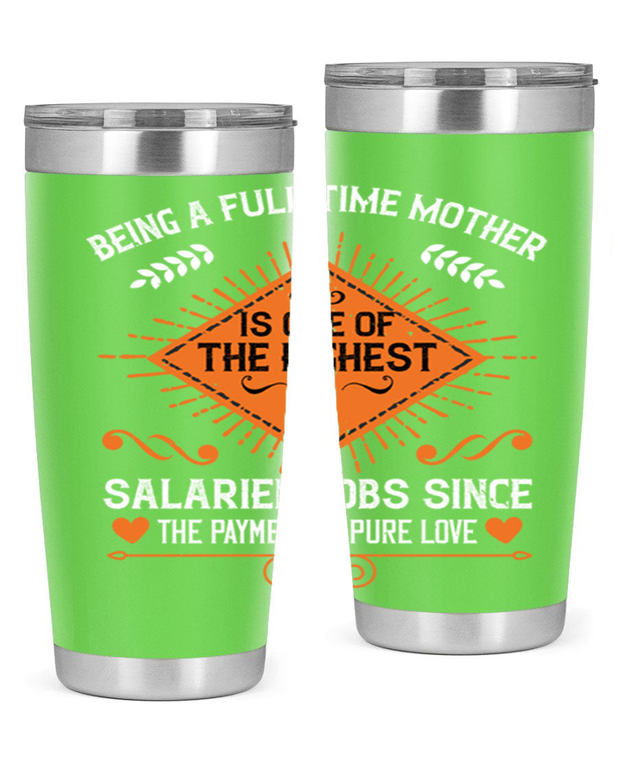 A stylish 20oz and 30oz stainless steel tumbler with the phrase 'Being a Fulltime Mother is 84#' printed on it, showcasing its double wall vacuum design.