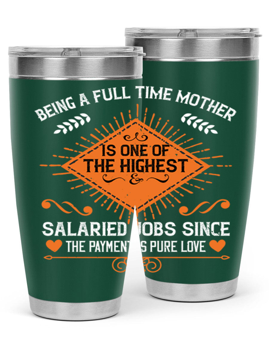 A stylish 20oz and 30oz stainless steel tumbler with the phrase 'Being a Fulltime Mother is 84#' printed on it, showcasing its double wall vacuum design.