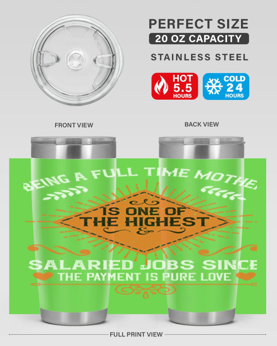 A stylish 20oz and 30oz stainless steel tumbler with the phrase 'Being a Fulltime Mother is 84#' printed on it, showcasing its double wall vacuum design.