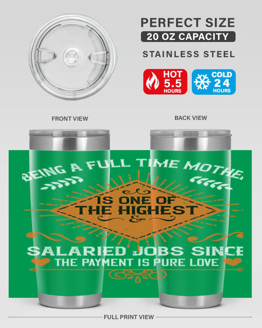 A stylish 20oz and 30oz stainless steel tumbler with the phrase 'Being a Fulltime Mother is 84#' printed on it, showcasing its double wall vacuum design.