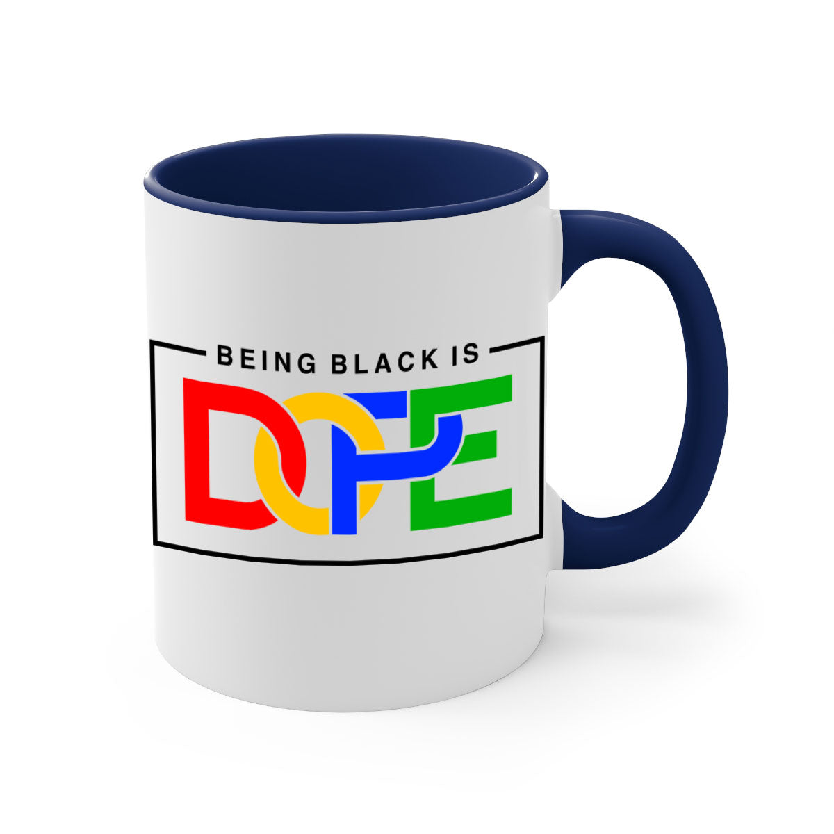 A stylish two-tone ceramic mug featuring the phrase 'Being Black is Dope' with a glossy finish and a colored handle.