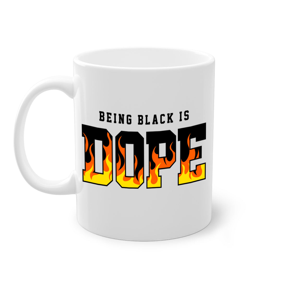 A stylish two-tone mug featuring the phrase 'Being Black is Dope Flames' with a glossy finish and colored handle.