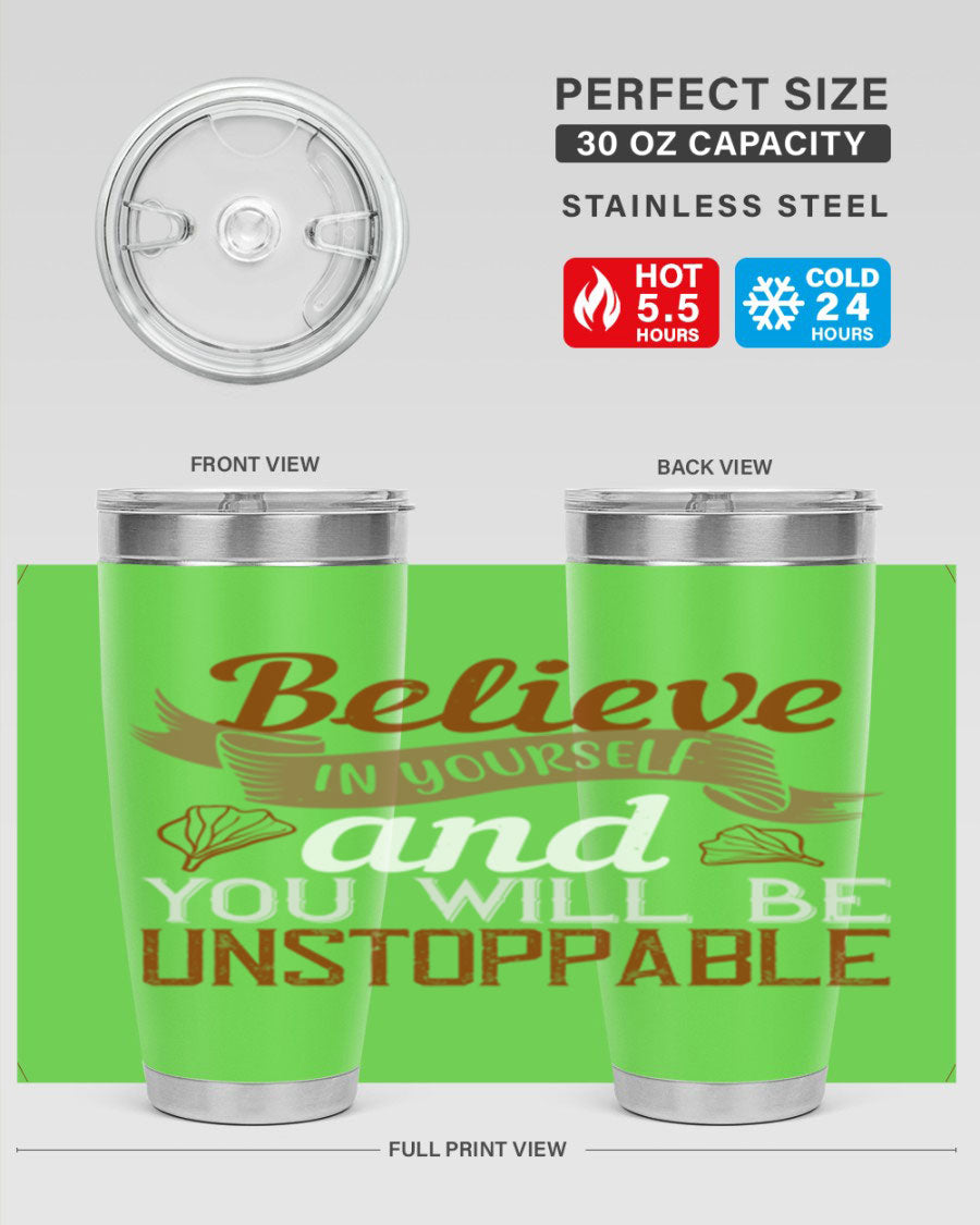 Believe in Yourself tumbler featuring motivational quote, double wall vacuum stainless steel design, available in 20oz and 30oz sizes.