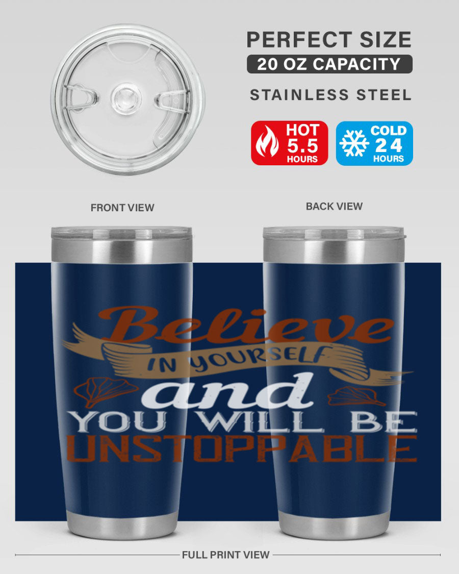 Believe in Yourself tumbler featuring motivational quote, double wall vacuum stainless steel design, available in 20oz and 30oz sizes.
