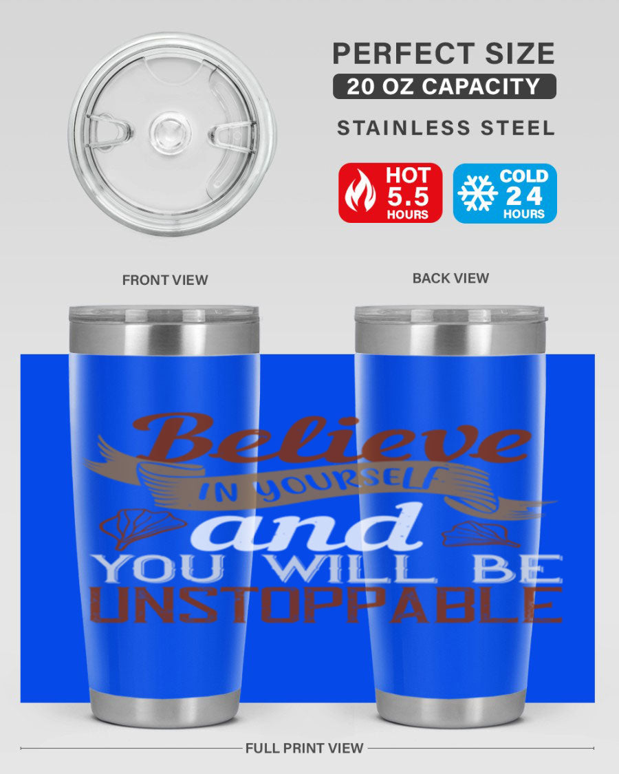 Believe in Yourself tumbler featuring motivational quote, double wall vacuum stainless steel design, available in 20oz and 30oz sizes.