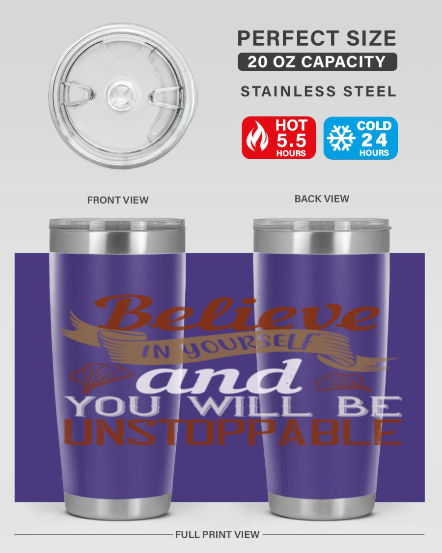 Believe in Yourself tumbler featuring motivational quote, double wall vacuum stainless steel design, available in 20oz and 30oz sizes.