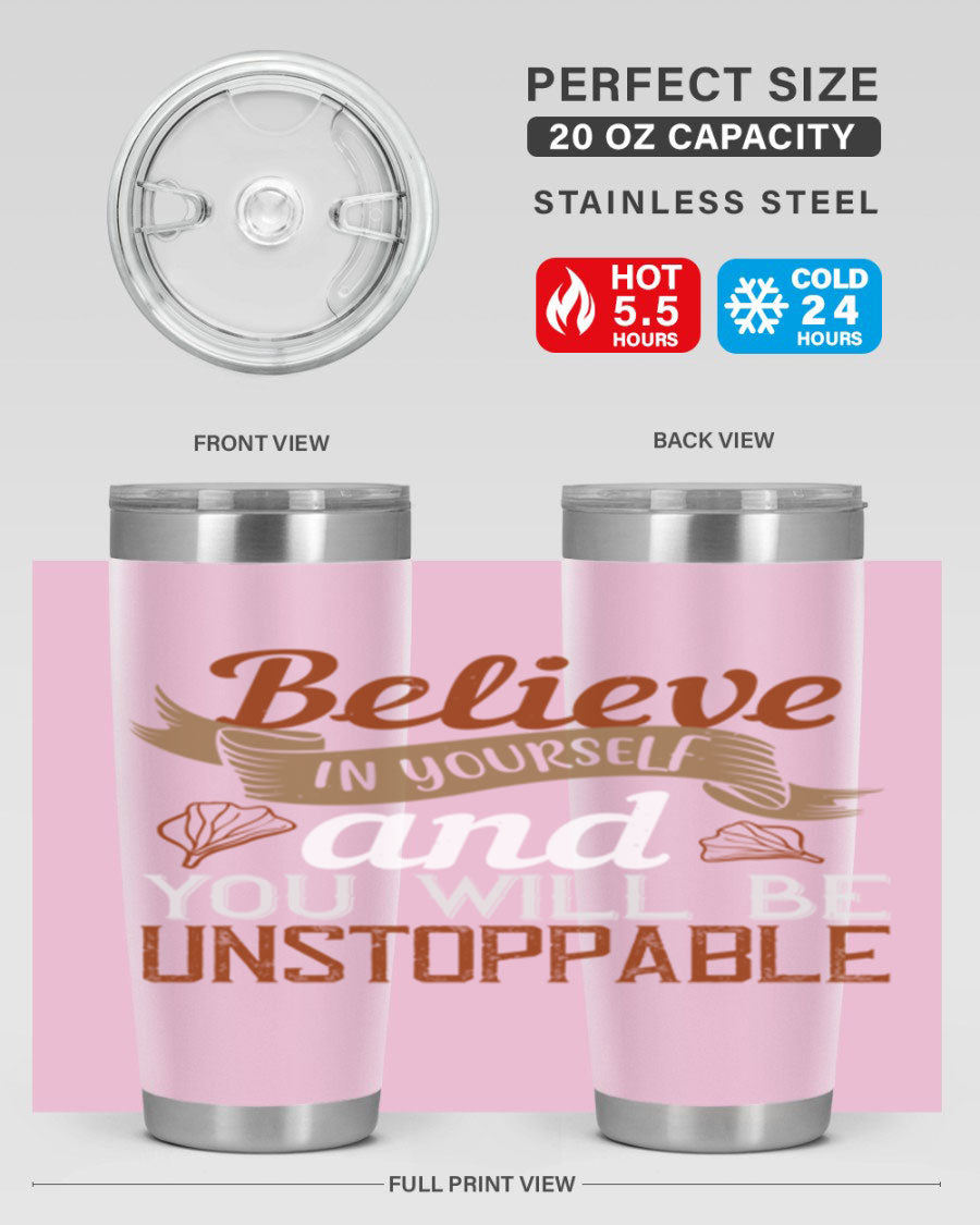 Believe in Yourself tumbler featuring motivational quote, double wall vacuum stainless steel design, available in 20oz and 30oz sizes.